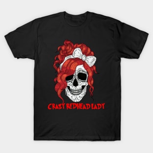 Crazy Redhead Lady Skull T-Shirt